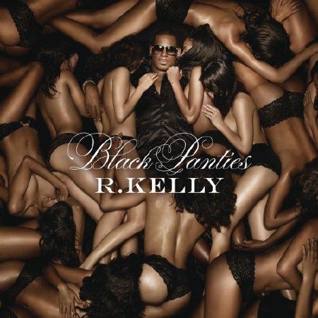 R. Kelly - Black Panties  (2013)