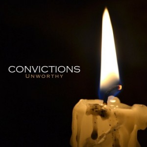 Convictions - Unworthy (EP) (2013)