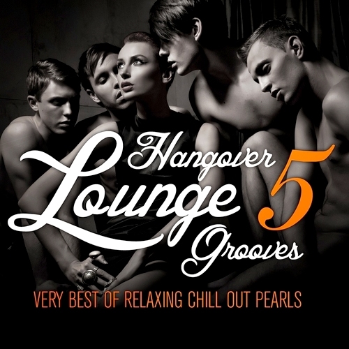 Hangover Lounge Grooves Vol 5 (2013)