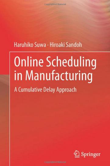 Online Scheduling in Manufacturing: A Cumulative Delay Approach