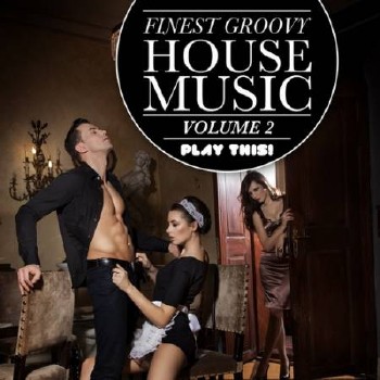 Finest Groovy House Music Vol.2 (2014)