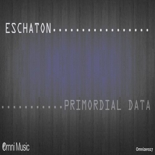 Eschaton - Primordial Data (2013)