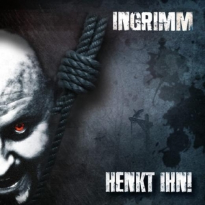 Ingrimm - Henkt Ihn! (2014)