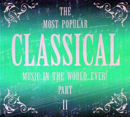 The Most Popular Classical Music In The World...Ever! Part 2