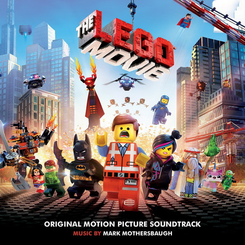 Mark Mothersbaugh - The Lego Movie Original Motion Picture Soundtrack (2014)
