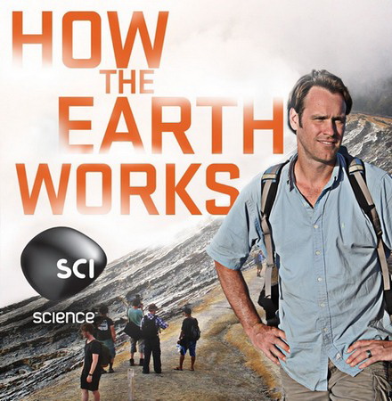 Как устроена Земля / Discovery Science: How the Earth Works (Episodes 1-8 of 8) (2013) HDTVRip