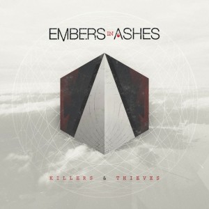 Embers In Ashes - Killers and Thieves (2014)