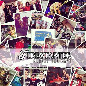 Firestarter – Forget The Past (New tracks) (2014)