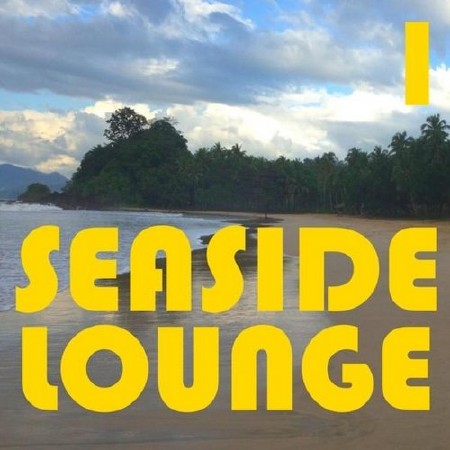 Seaside Lounge, Vol. 1 (2014)
