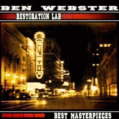 Ben Webster  Restoration Lab (Best Masterpieces)(2013)