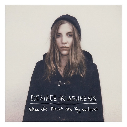 Desiree Klaeukens - Wenn die Nacht den Tag verdeckt (2014)