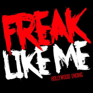 Hollywood Ending - Freak Like Me (Single) (2014)