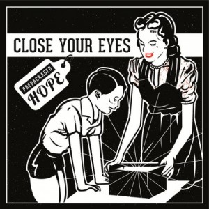 Close Your Eyes - Prepackaged Hope (EP) (2014)