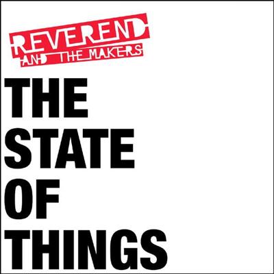 Reverend And The Makers - The State of Things (2007)
