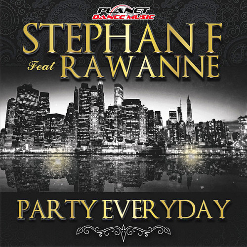 Stephan F feat. Rawanne - Party Everyday (2015)
