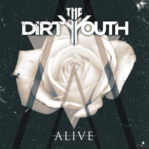 The Dirty Youth - Alive (Single) (2014)