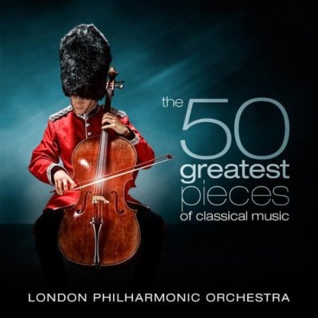 London Philharmonic Orchestra & David Parry - The 50 Greatest Pieces of Classical Music (2015)