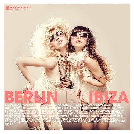 Berlin To Ibiza (Deluxe Version) (2015) Mp3