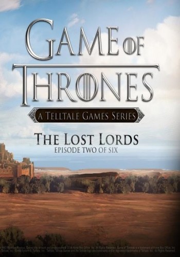 Game of Thrones: Episode 1 + 2: The Lost Lords (Telltale Games) [ENG] [L] CODEX