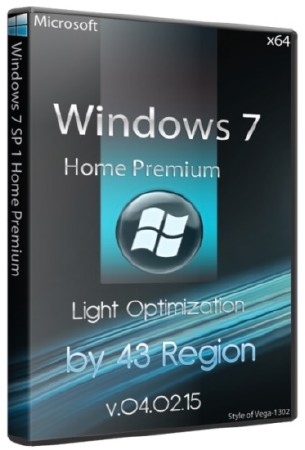 Windows 7 SP 1 Home Premium Light Optimization v.04.02.15 by 43 Region (x64/2015/RUS)