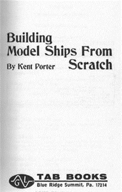 Kent Porter - Building Model Ships from Scratch