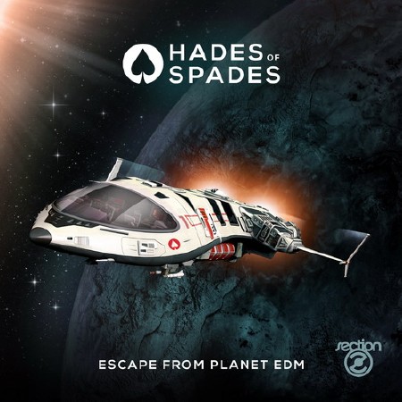 Hades Of Spades - Escape From Planet EDM (2015)