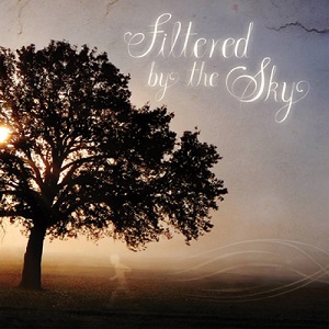 Filtered by the Sky - Filtered by the Sky (2013)