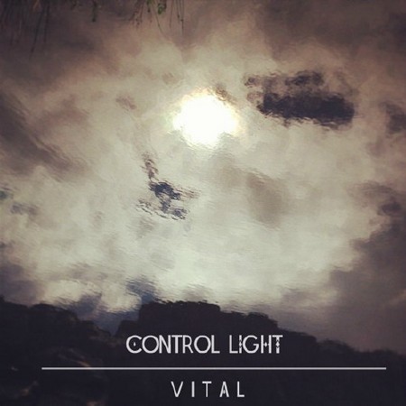 Control Light - Vital EP (2015)