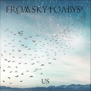 From Sky to Abyss – Us (New Track) (2015)