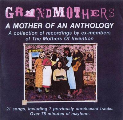 The Grandmothers - A Mother of An Anthology (1993)