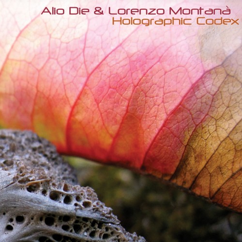 Alio Die & Lorenzo Montana - Holographic Codex (2015)