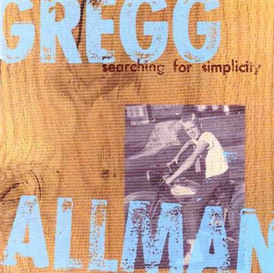 Gregg Allman - Searching For Simplicity (1997)