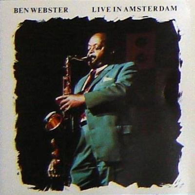 Ben Webster - Live in Amsterdam (1993)