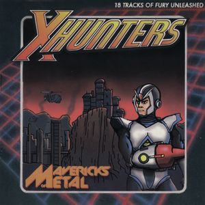 The X-Hunters - Mavericks Of Metal (2010)