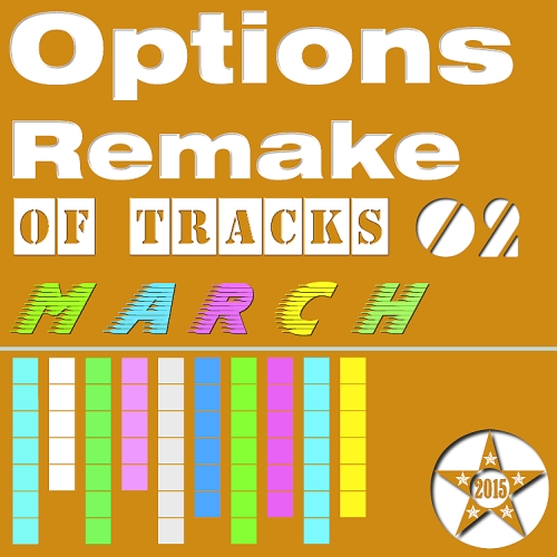 Options Remake Of Tracks 2015 MARCH 02