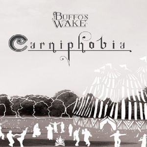 Buffo's Wake - Carniphobia (2014)