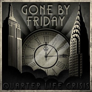 Gone By Friday - Quarter Life Crisis (EP) (2015)