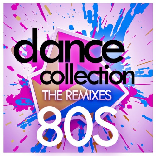 Dance Collection - The Remixes : 80S (2015)