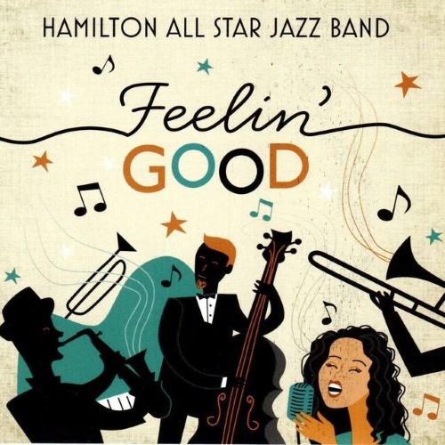 Hamilton All Star Jazz Band - Feelin' Good (2015)