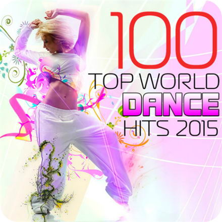 100 Top World Dance Hits (2015)