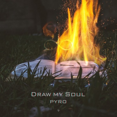 Draw my Soul - Pyro [Single] (2015)