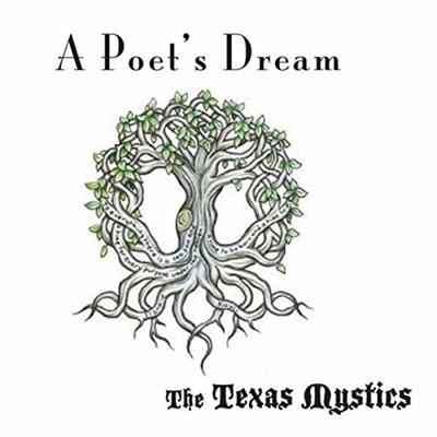 The Texas Mystics - A Poet's Dream (2015)