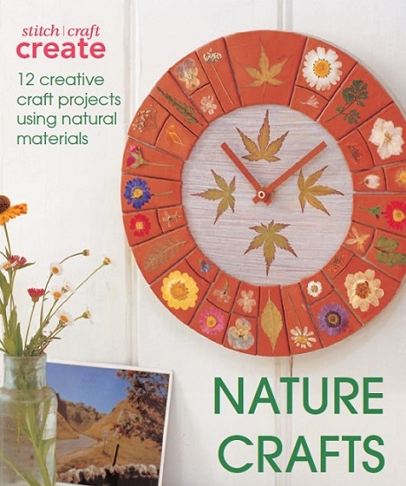 Nature Crafts: 12 Creative Craft Projects