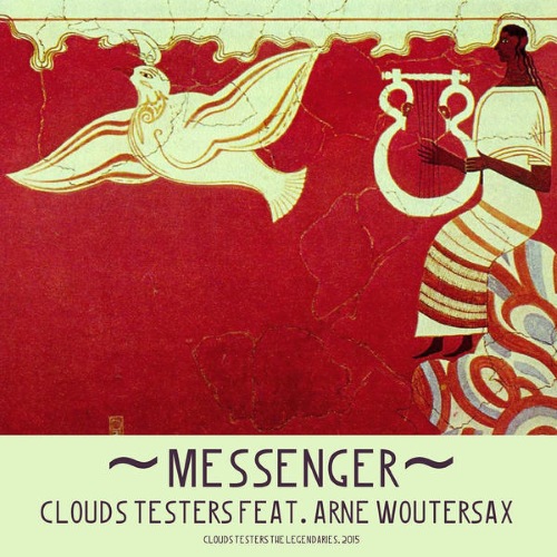 Clouds Testers - Messenger (feat. Arne Woutersax)(2015)