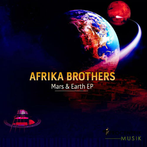 Afrika Brothers - Mars And Earth (2015)