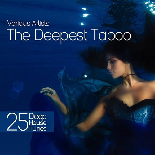 The Deepest Taboo 25 Deep House Tunes (2015)