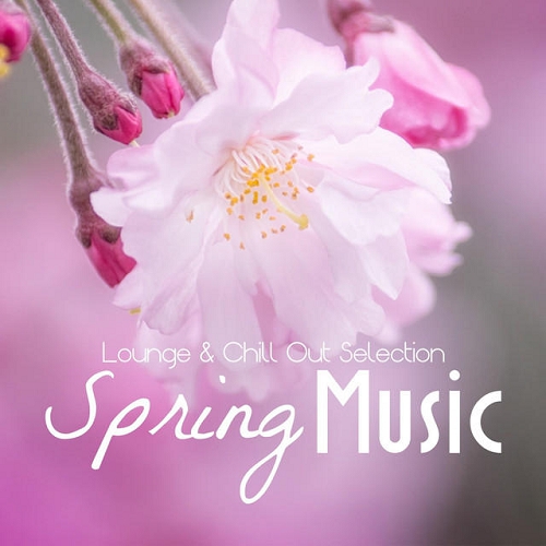 Spring Music Lounge and Chill Out (2015)