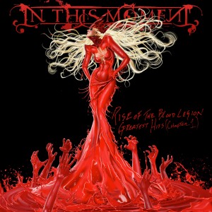 In This Moment - Rise of the Blood Legion: Greatest Hits (Chapter 1) (2015)