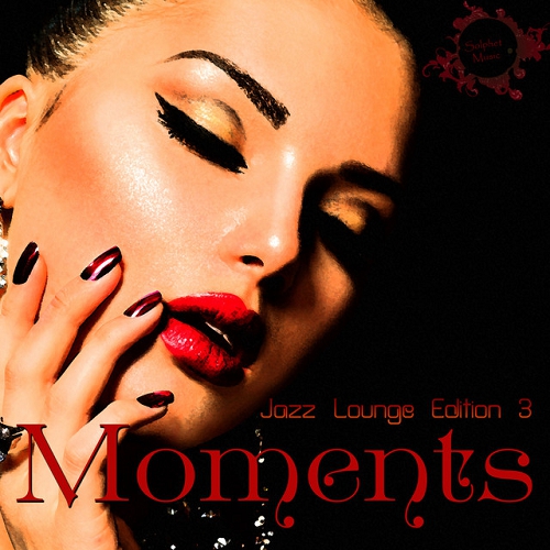 Moments Jazz Lounge Edition 3 (2015)