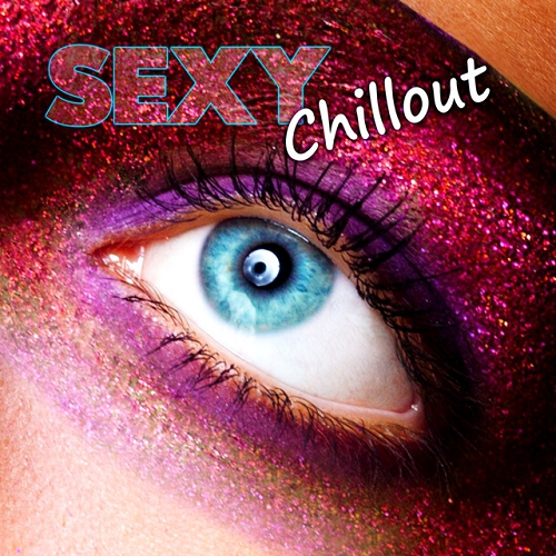 Sexy Chillout Best 15 Tracks of Electronic Music Erotic Relaxation Lounge Tantric Chill Cocktail Party Oriental Moods (2015)